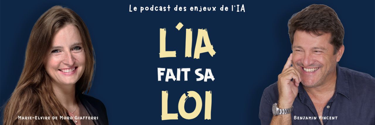Podcast l’IA fait sa loi par Marie-Elvire de Moro Giafferri